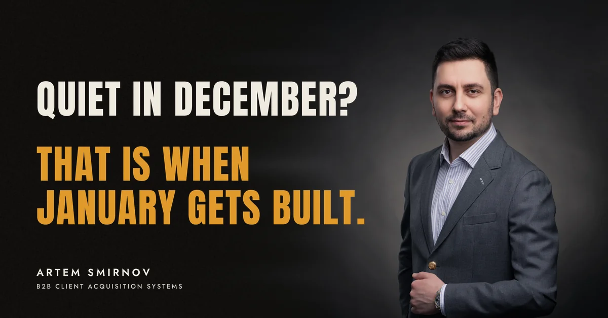 Artem Smirnov in a dark suit against a charcoal studio backdrop, next to the line 'Quiet in December? That is when January gets built.'