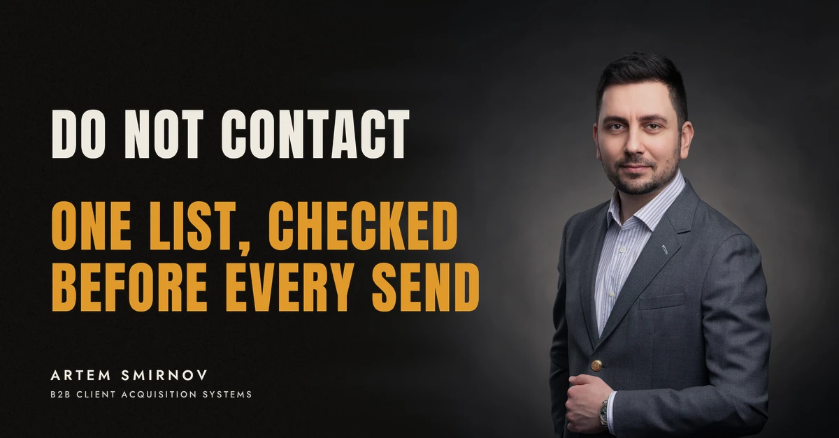Artem Smirnov in a dark suit against a charcoal studio backdrop, next to the line 'DO NOT CONTACT. One list, checked before every send'