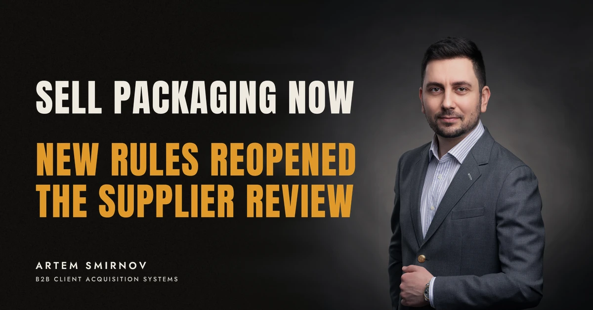 Artem Smirnov in a dark suit against a charcoal studio backdrop, next to the line 'SELL PACKAGING NOW. New rules reopened the supplier review'