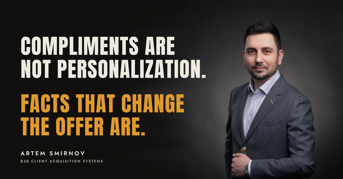 Artem Smirnov in a dark suit against a charcoal studio backdrop, next to the line 'Compliments are not personalization. Facts that change the offer are.'