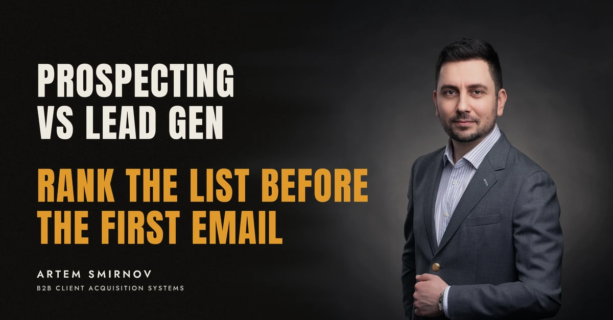 Artem Smirnov in a dark suit against a charcoal studio backdrop, next to the line 'PROSPECTING VS LEAD GEN. Rank the list before the first email'
