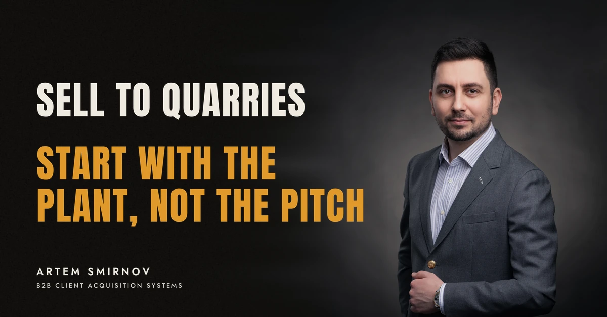 Artem Smirnov in a dark suit against a charcoal studio backdrop, next to the line 'SELL TO QUARRIES. Start with the plant, not the pitch'