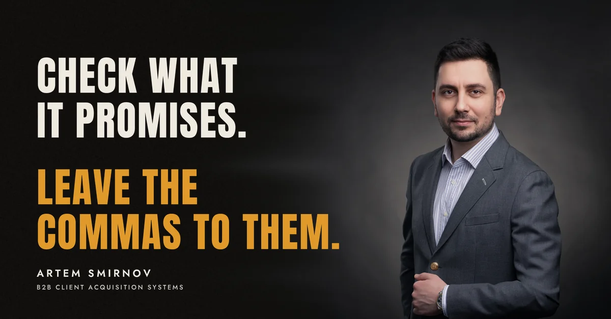 Artem Smirnov in a dark suit against a charcoal studio backdrop, next to the line 'Check what it promises. Leave the commas to them.'