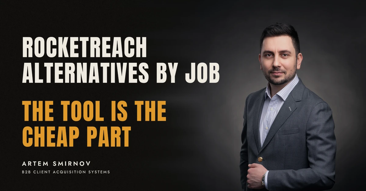 Artem Smirnov in a dark suit against a charcoal studio backdrop, next to the line 'ROCKETREACH ALTERNATIVES BY JOB. The tool is the cheap part'