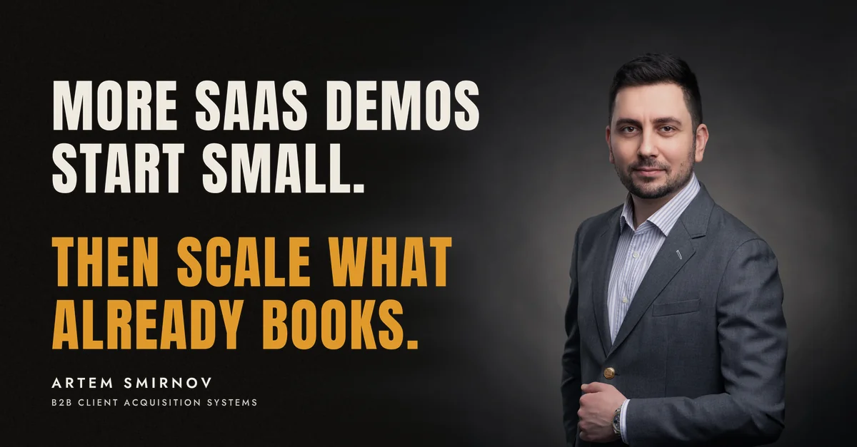 Artem Smirnov in a dark suit against a charcoal studio backdrop, next to the line 'More SaaS demos start small. Then scale what already books.'