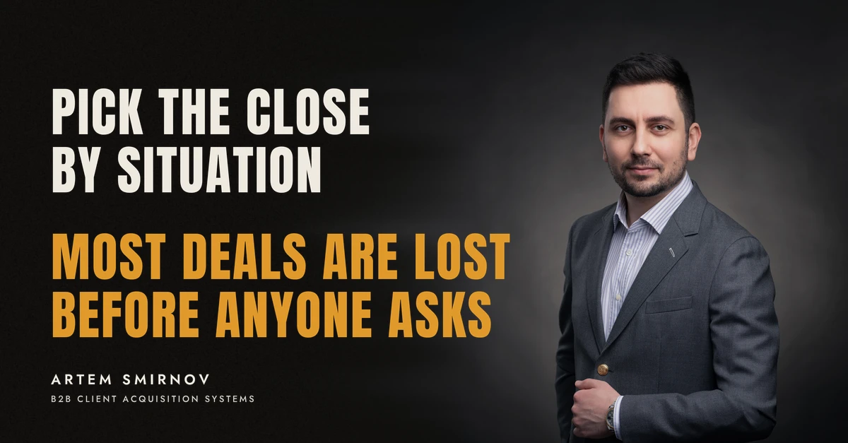 Artem Smirnov in a dark suit against a charcoal studio backdrop, next to the line 'PICK THE CLOSE BY SITUATION. Most deals are lost before anyone asks'