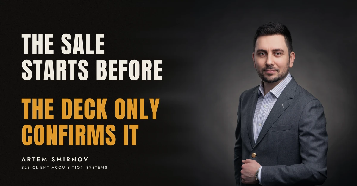 Artem Smirnov in a dark suit against a charcoal studio backdrop, next to the line 'THE SALE STARTS BEFORE. The deck only confirms it'