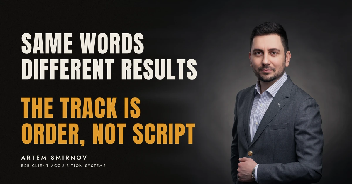 Artem Smirnov in a dark suit against a charcoal studio backdrop, next to the line 'SAME WORDS DIFFERENT RESULTS. The track is order, not script'