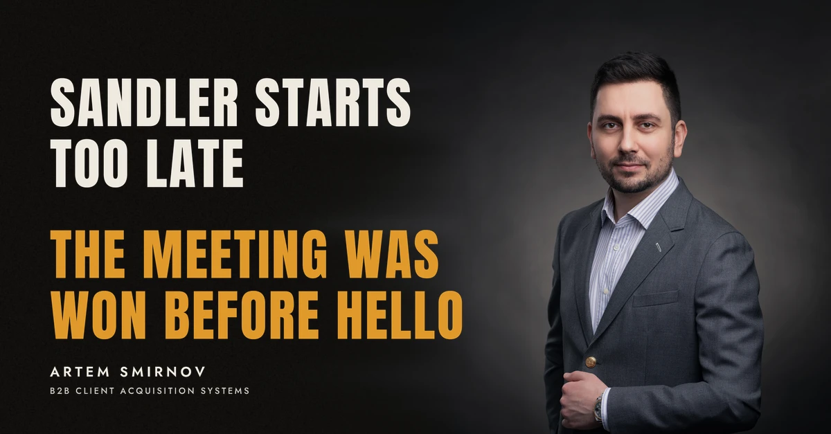 Artem Smirnov in a dark suit against a charcoal studio backdrop, next to the line 'SANDLER STARTS TOO LATE. The meeting was won before hello'