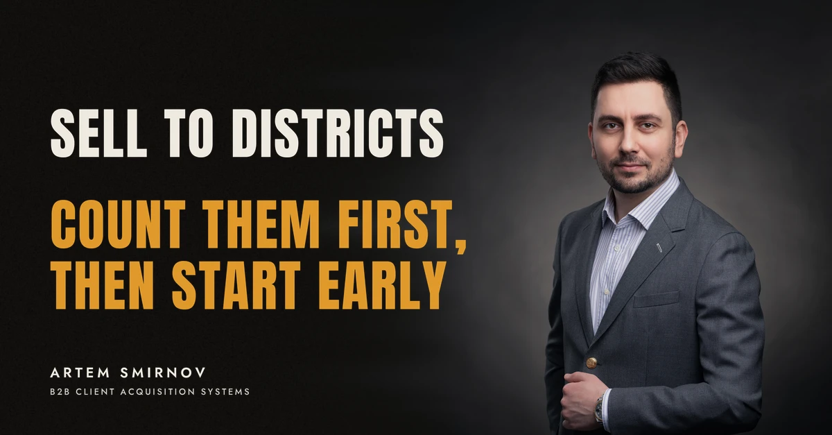 Artem Smirnov in a dark suit against a charcoal studio backdrop, next to the line 'SELL TO DISTRICTS. Count them first, then start early'