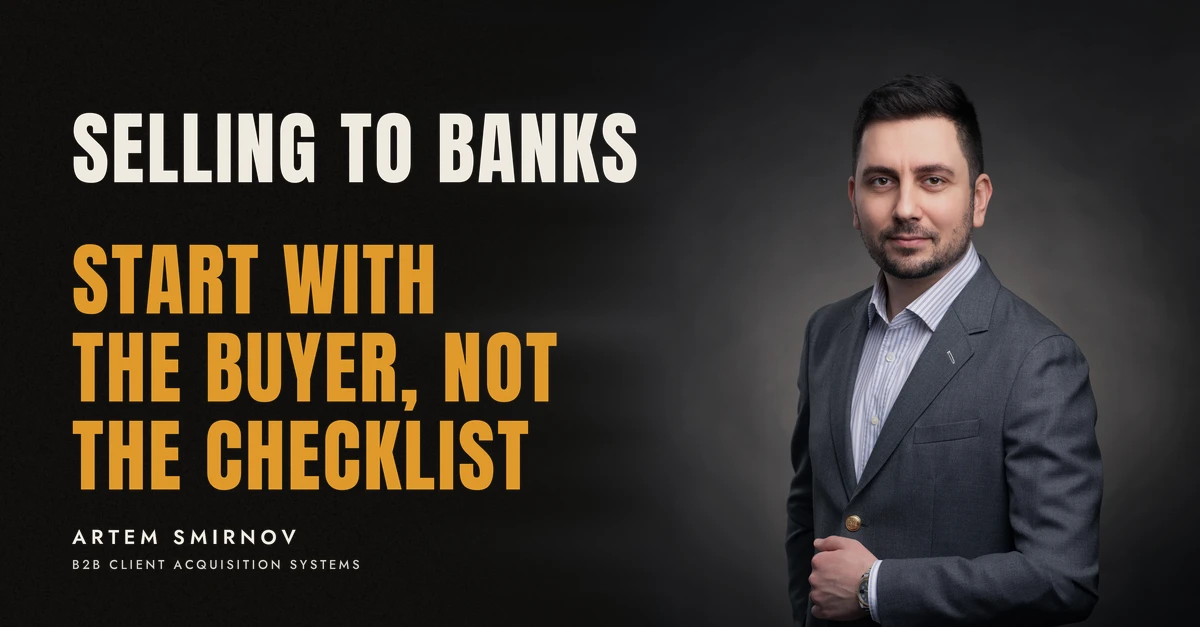 Artem Smirnov in a dark suit against a charcoal studio backdrop, next to the line 'SELLING TO BANKS. Start with the buyer, not the checklist'