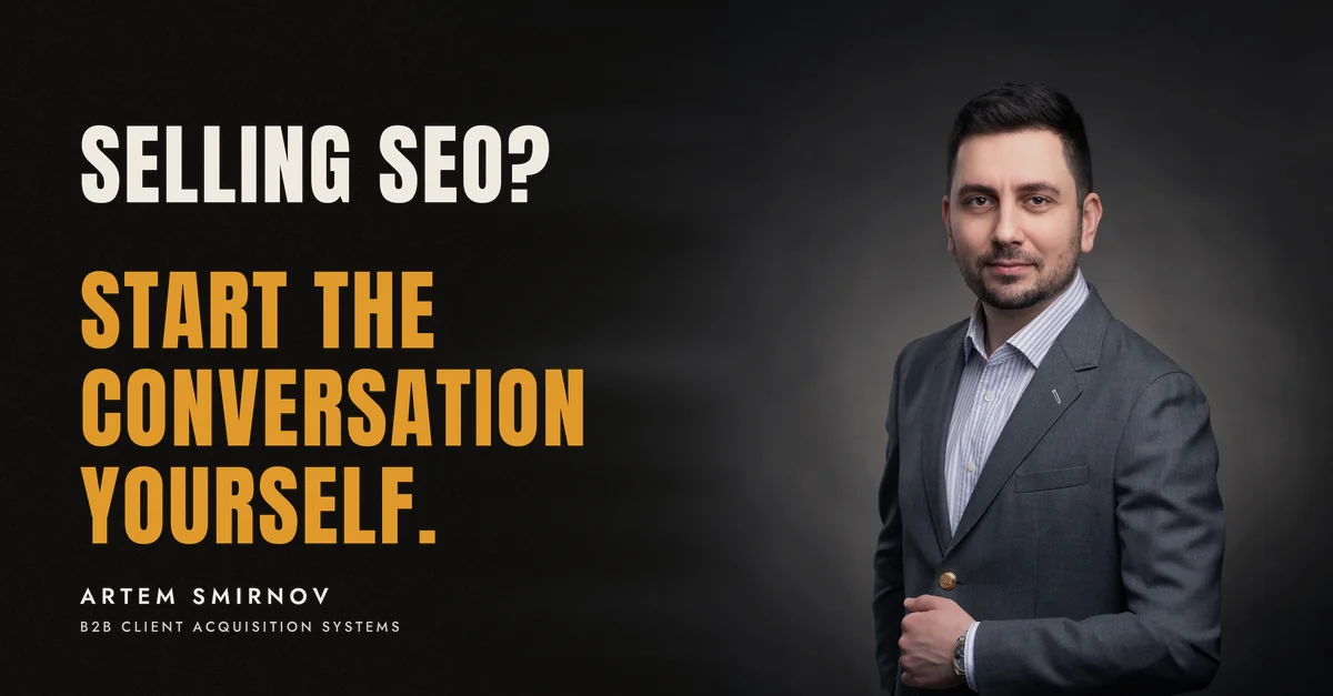 Artem Smirnov in a dark suit against a charcoal studio backdrop, next to the line 'Selling SEO? Start the conversation yourself.'