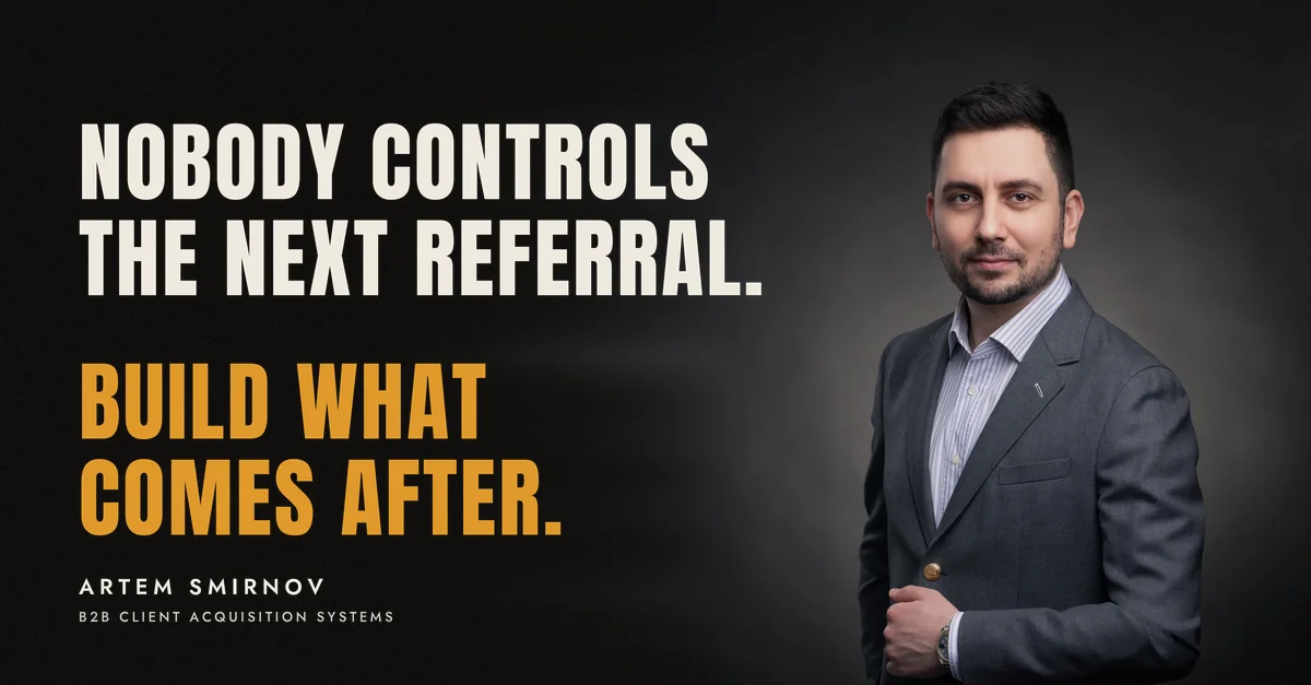 Artem Smirnov in a dark suit against a charcoal studio backdrop, next to the line 'Nobody controls the next referral. Build what comes after.'