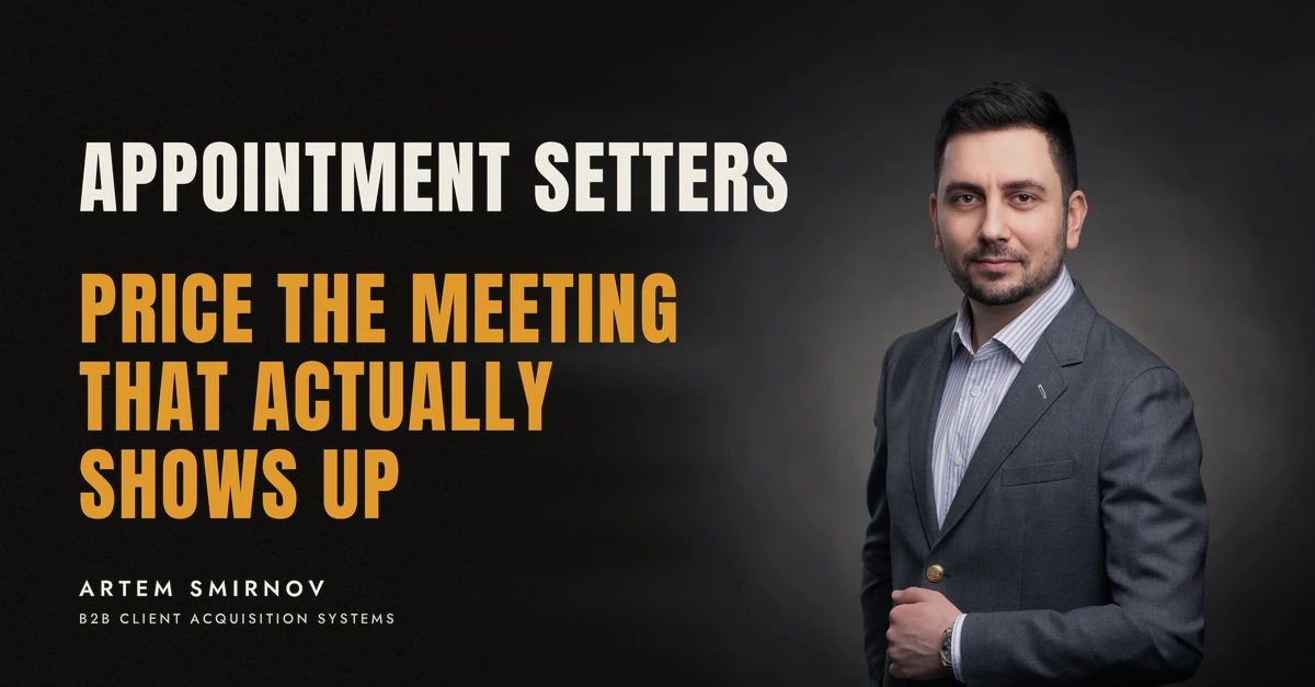 Artem Smirnov in a dark suit against a charcoal studio backdrop, next to the line 'APPOINTMENT SETTERS. Price the meeting that actually shows up'
