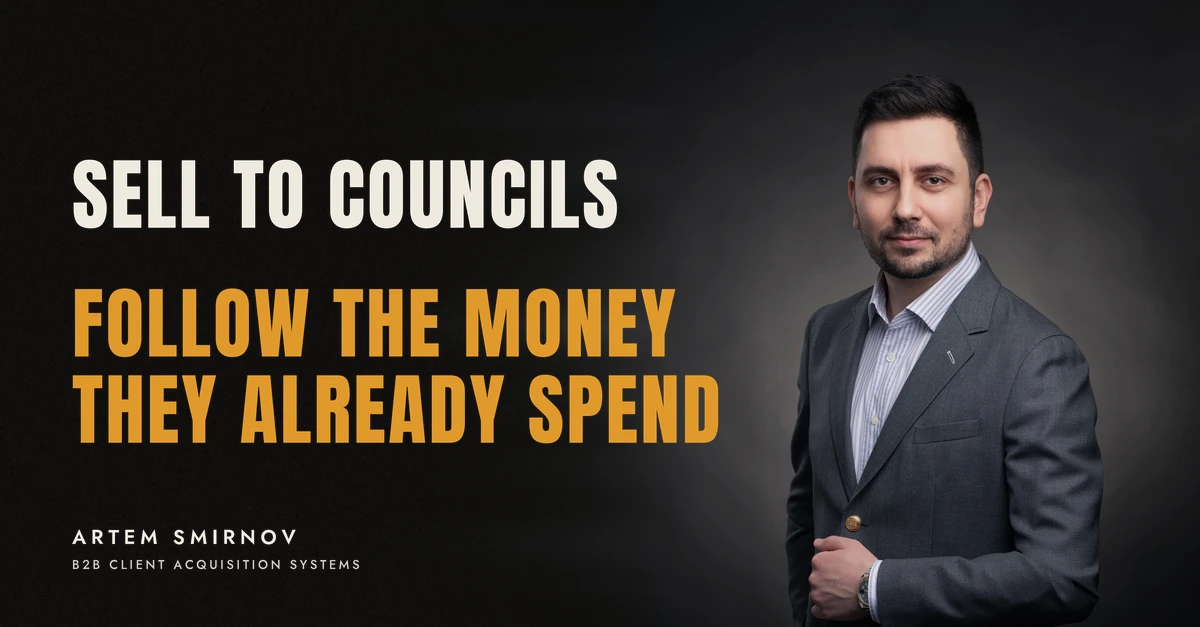 Artem Smirnov in a dark suit against a charcoal studio backdrop, next to the line 'SELL TO COUNCILS. Follow the money they already spend'