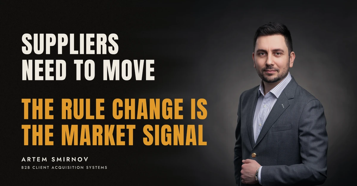 Artem Smirnov in a dark suit against a charcoal studio backdrop, next to the line 'SUPPLIERS NEED TO MOVE. The rule change is the market signal'