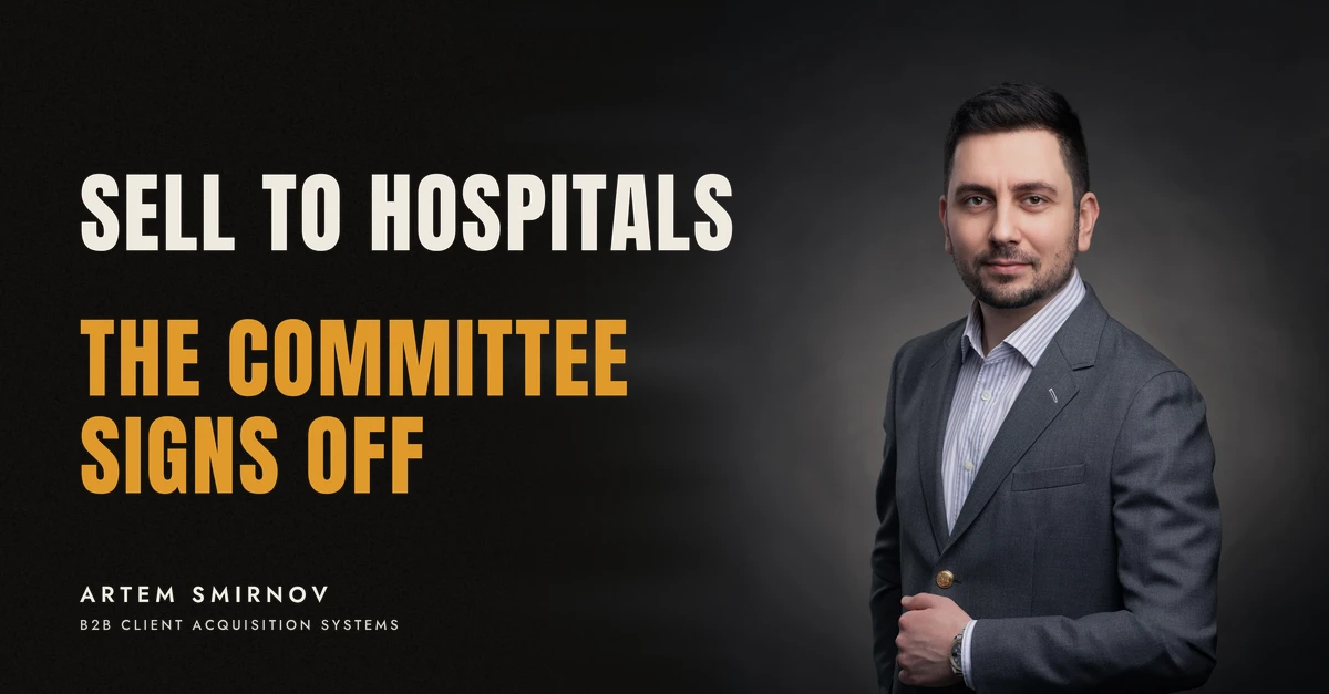 Artem Smirnov in a dark suit against a charcoal studio backdrop, next to the line 'SELL TO HOSPITALS. The committee signs off'