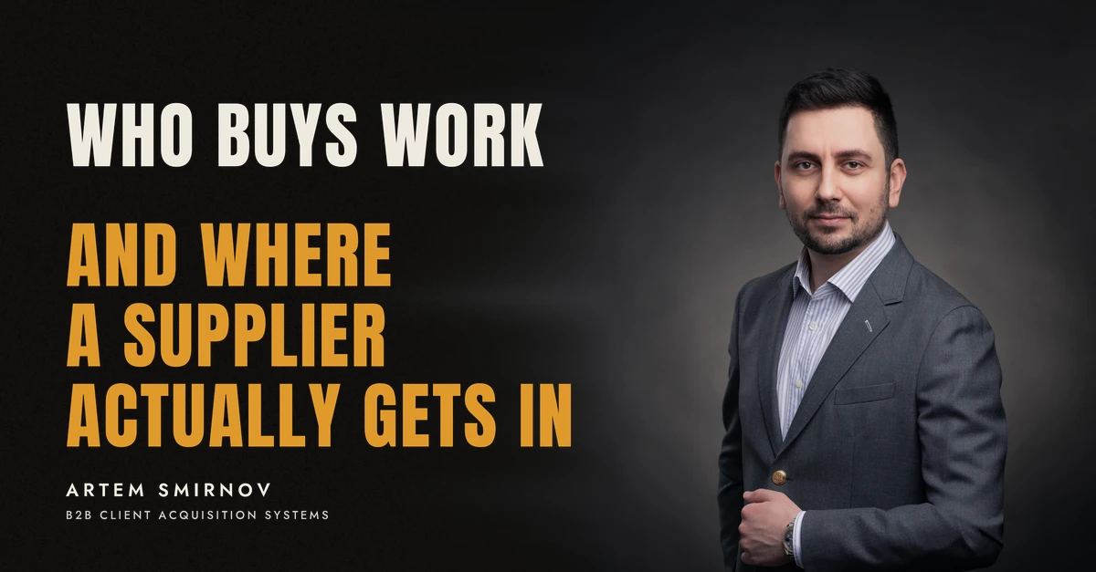 Artem Smirnov in a dark suit against a charcoal studio backdrop, next to the line 'WHO BUYS WORK. And where a supplier actually gets in'