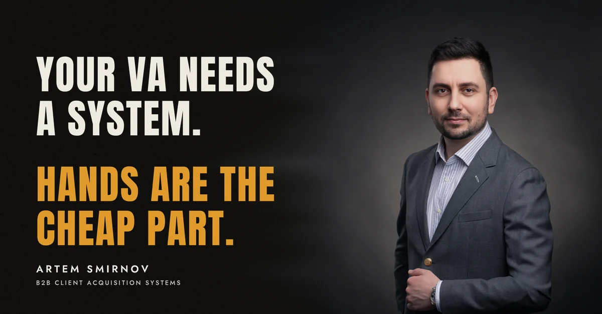 Artem Smirnov in a dark suit against a charcoal studio backdrop, next to the line 'Your VA needs a system. Hands are the cheap part.'