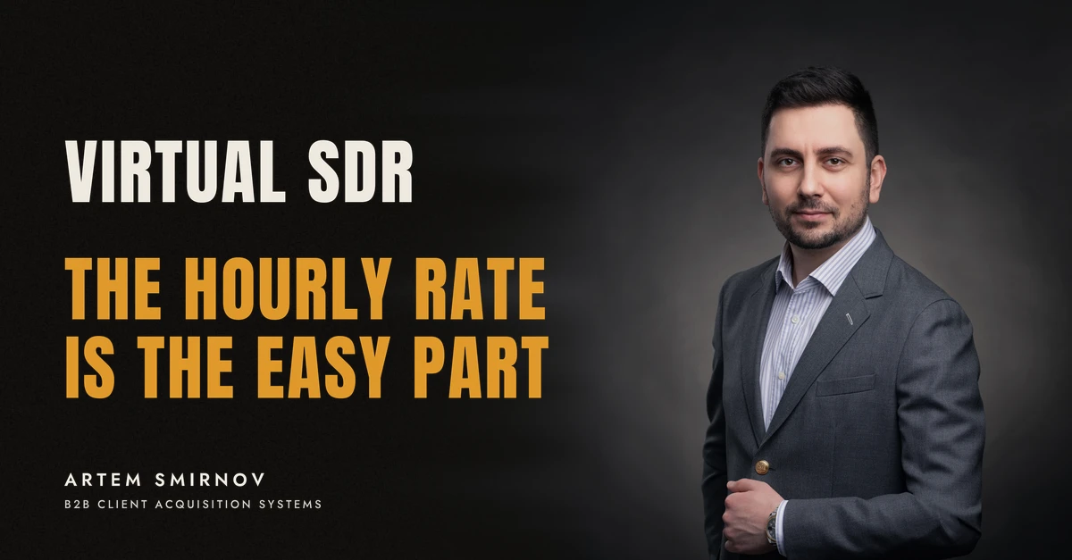 Artem Smirnov in a dark suit against a charcoal studio backdrop, next to the line 'VIRTUAL SDR. The hourly rate is the easy part'