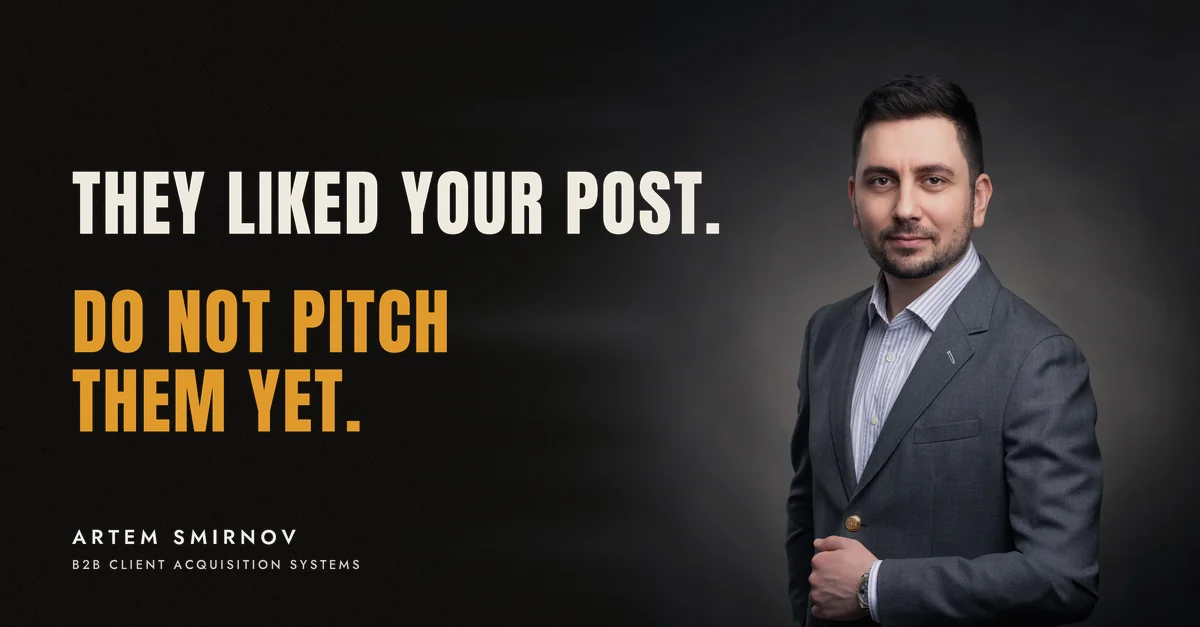 Artem Smirnov in a dark suit against a charcoal studio backdrop, next to the line 'They liked your post. Do not pitch them yet.'
