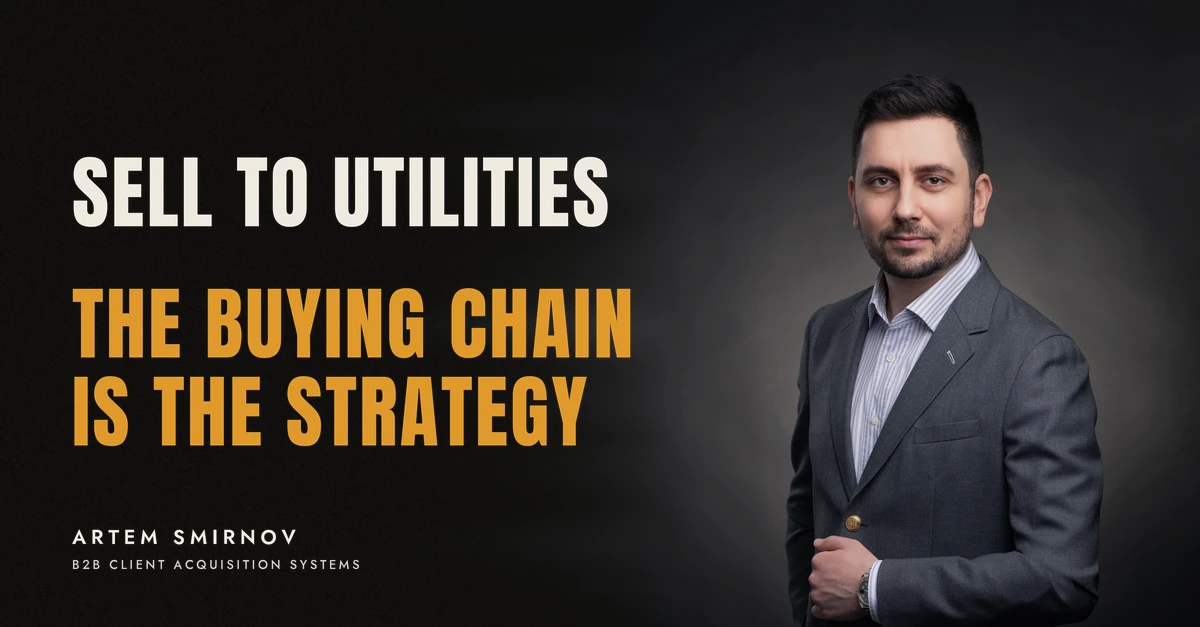 Artem Smirnov in a dark suit against a charcoal studio backdrop, next to the line 'SELL TO UTILITIES. The buying chain is the strategy'