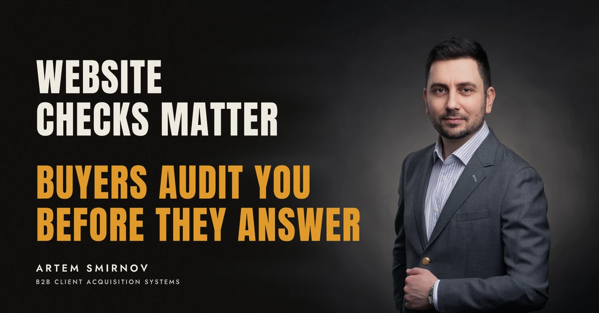 Artem Smirnov in a dark suit against a charcoal studio backdrop, next to the line 'WEBSITE CHECKS MATTER. Buyers audit you before they answer'