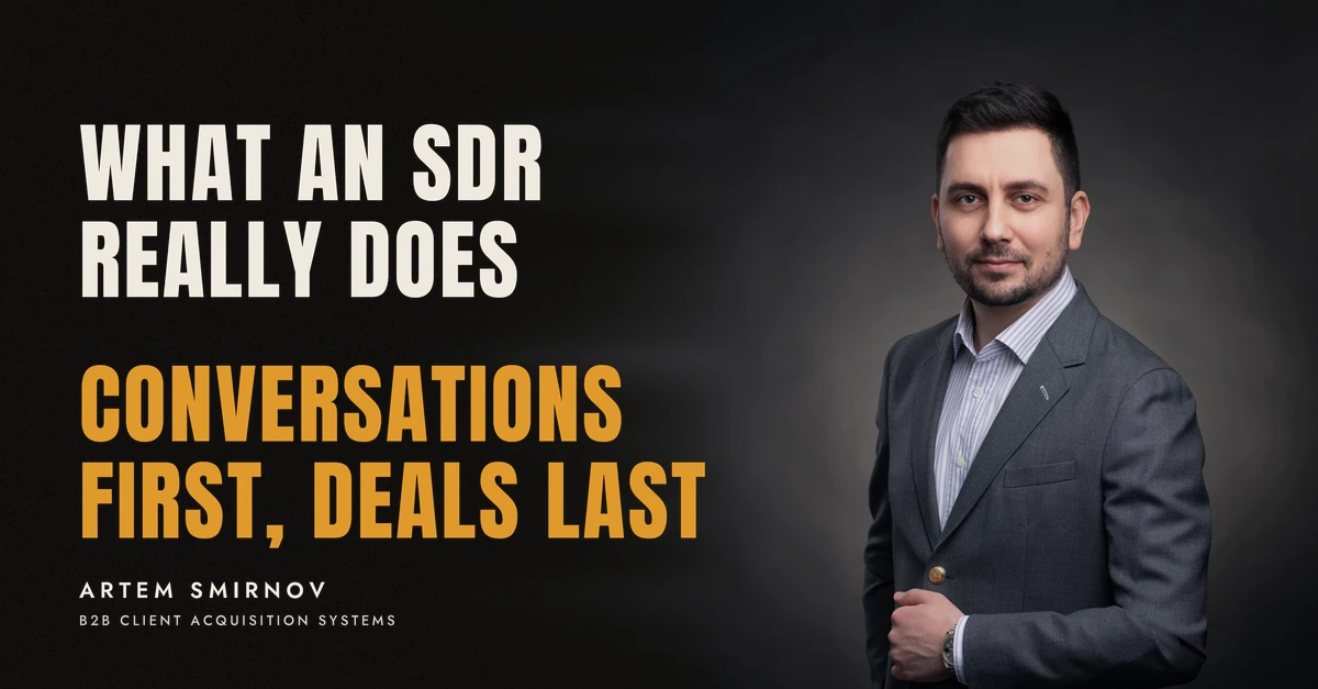 Artem Smirnov in a dark suit against a charcoal studio backdrop, next to the line 'WHAT AN SDR REALLY DOES. Conversations first, deals last'