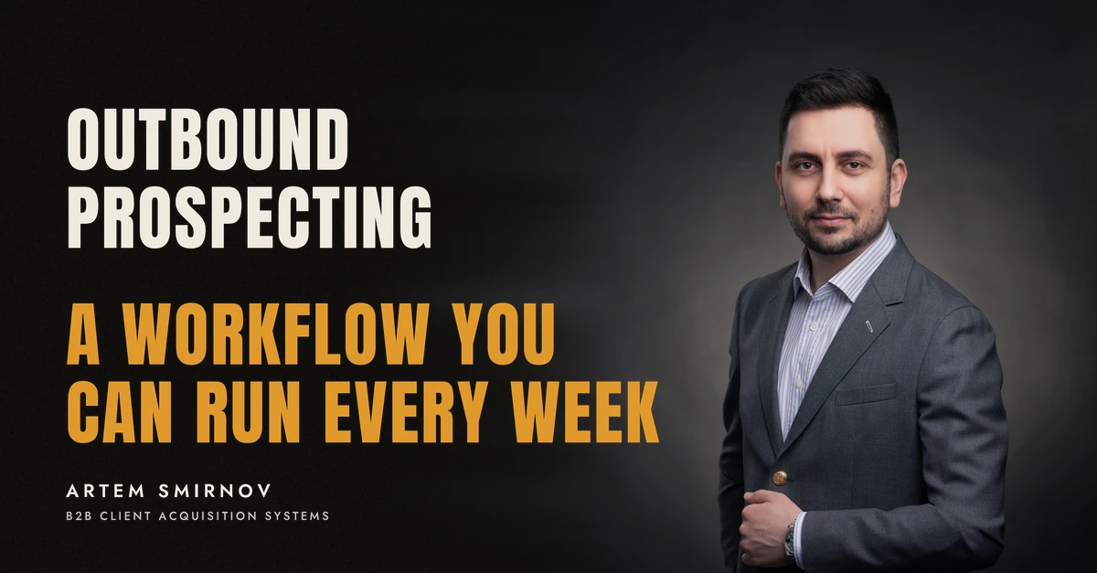 Artem Smirnov in a dark suit against a charcoal studio backdrop, next to the line 'OUTBOUND PROSPECTING. A workflow you can run every week'
