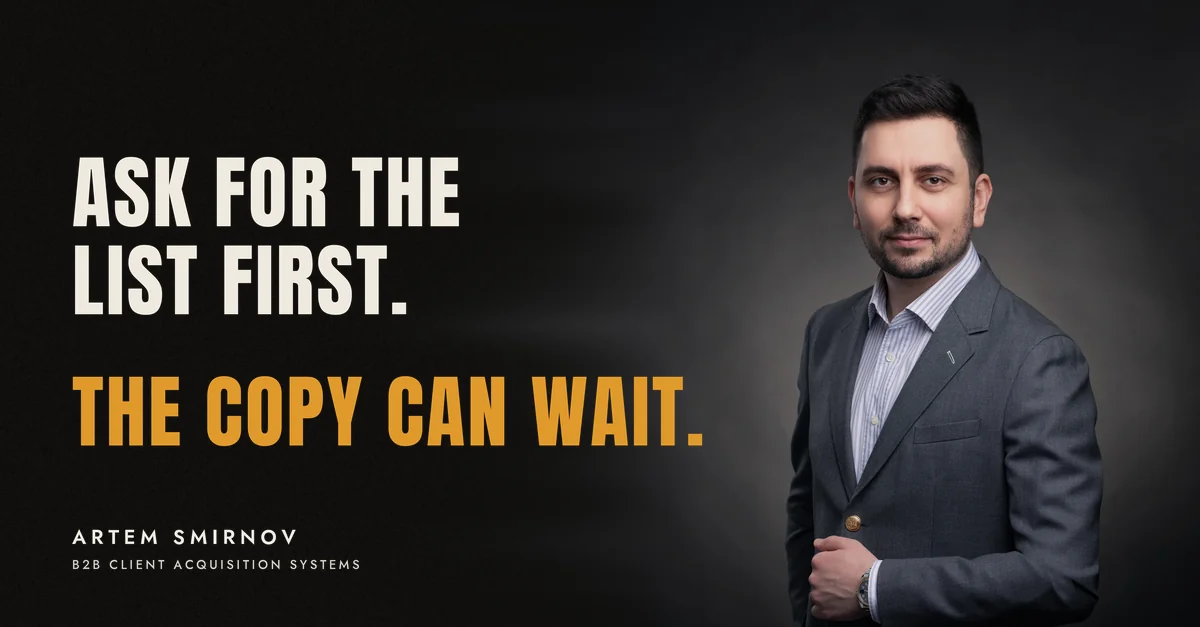 Artem Smirnov in a dark suit against a charcoal studio backdrop, next to the line 'Ask for the list first. The copy can wait.'