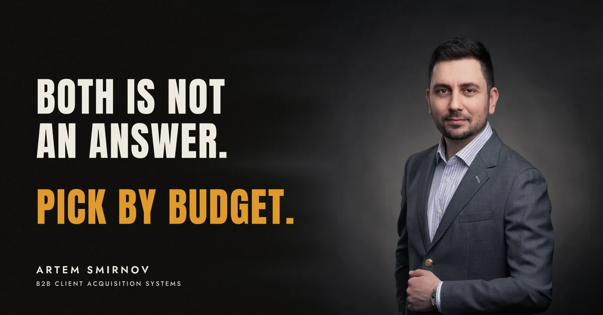 Artem Smirnov in a dark suit against a charcoal studio backdrop, next to the line 'Both is not an answer. Pick by budget.'