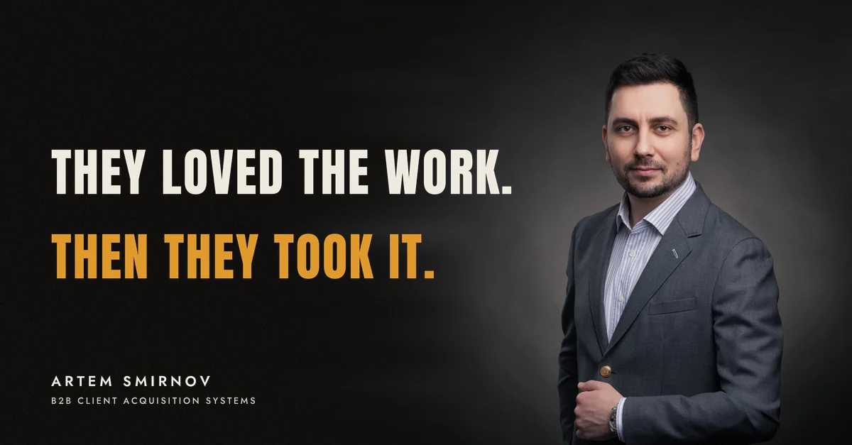 Artem Smirnov in a dark suit against a charcoal studio backdrop, next to the line 'They loved the work. Then they took it.'