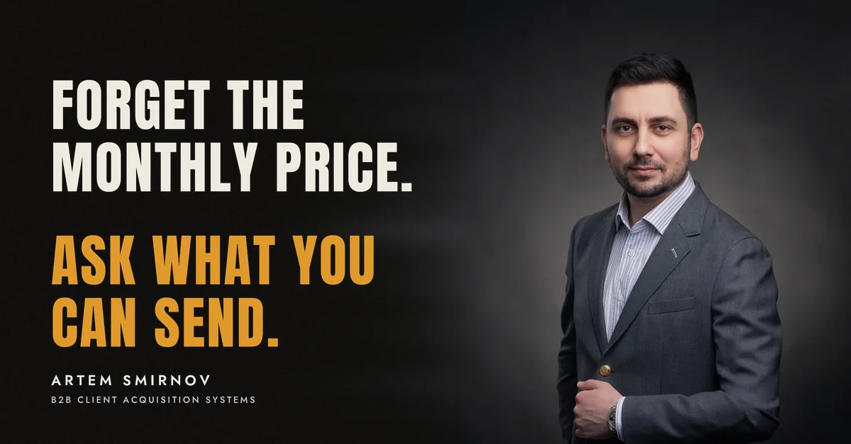Artem Smirnov in a dark suit against a charcoal studio backdrop, next to the line 'Forget the monthly price. Ask what you can send.'