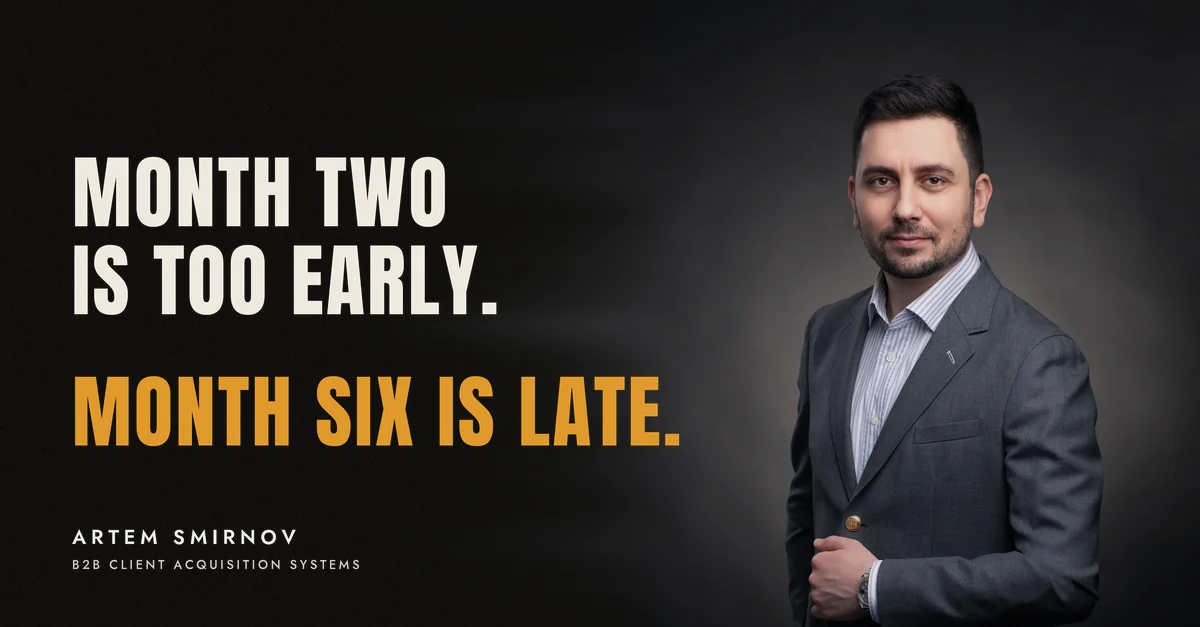 Artem Smirnov in a dark suit against a charcoal studio backdrop, next to the line 'Month two is too early. Month six is late.'