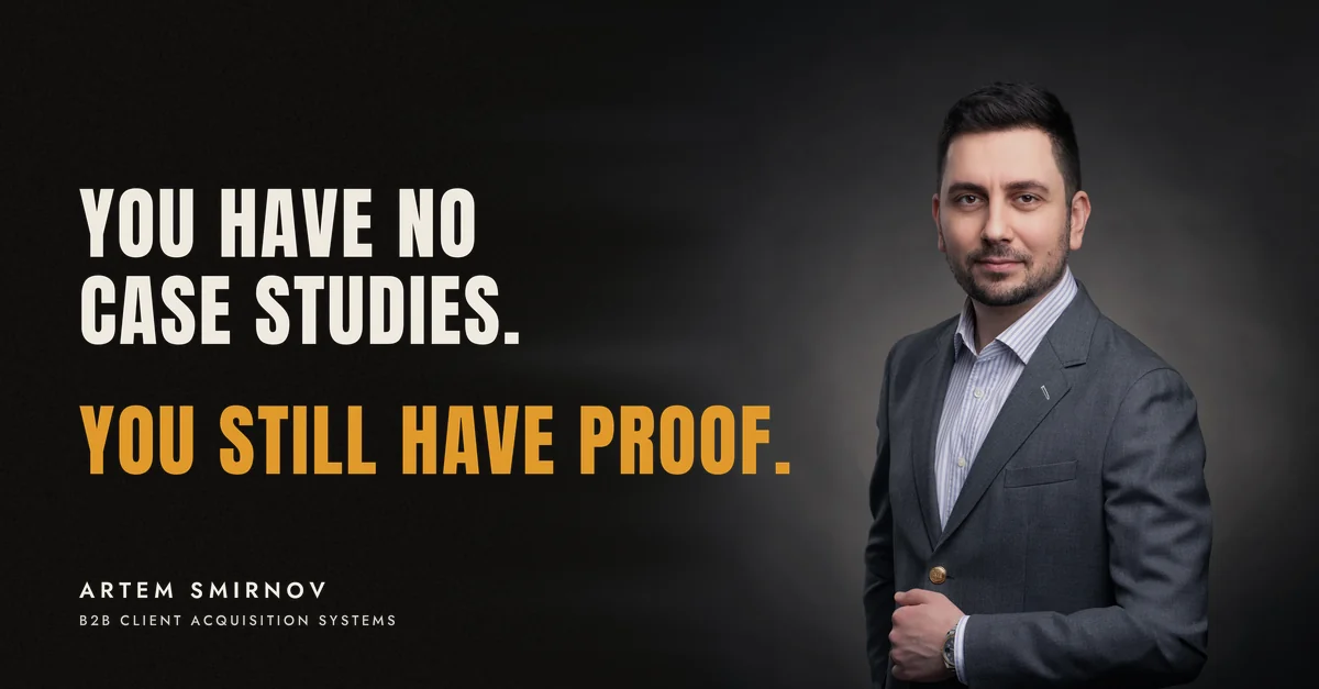 Artem Smirnov in a dark suit against a charcoal studio backdrop, next to the line 'You have no case studies. You still have proof.'