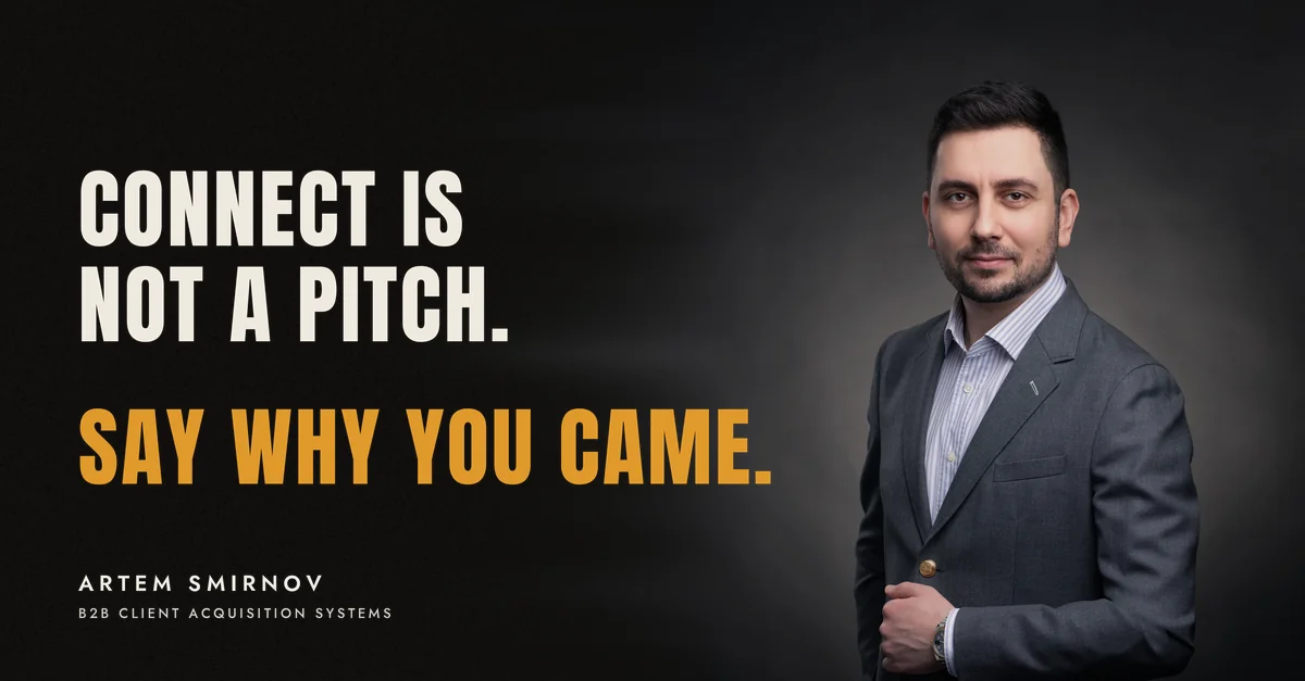 Artem Smirnov in a dark suit against a charcoal studio backdrop, next to the line 'Connect is not a pitch. Say why you came.'