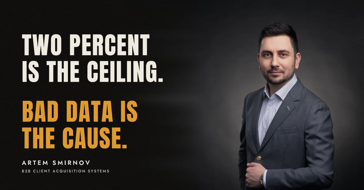 Artem Smirnov in a dark suit against a charcoal studio backdrop, next to the line 'Two percent is the ceiling. Bad data is the cause.'