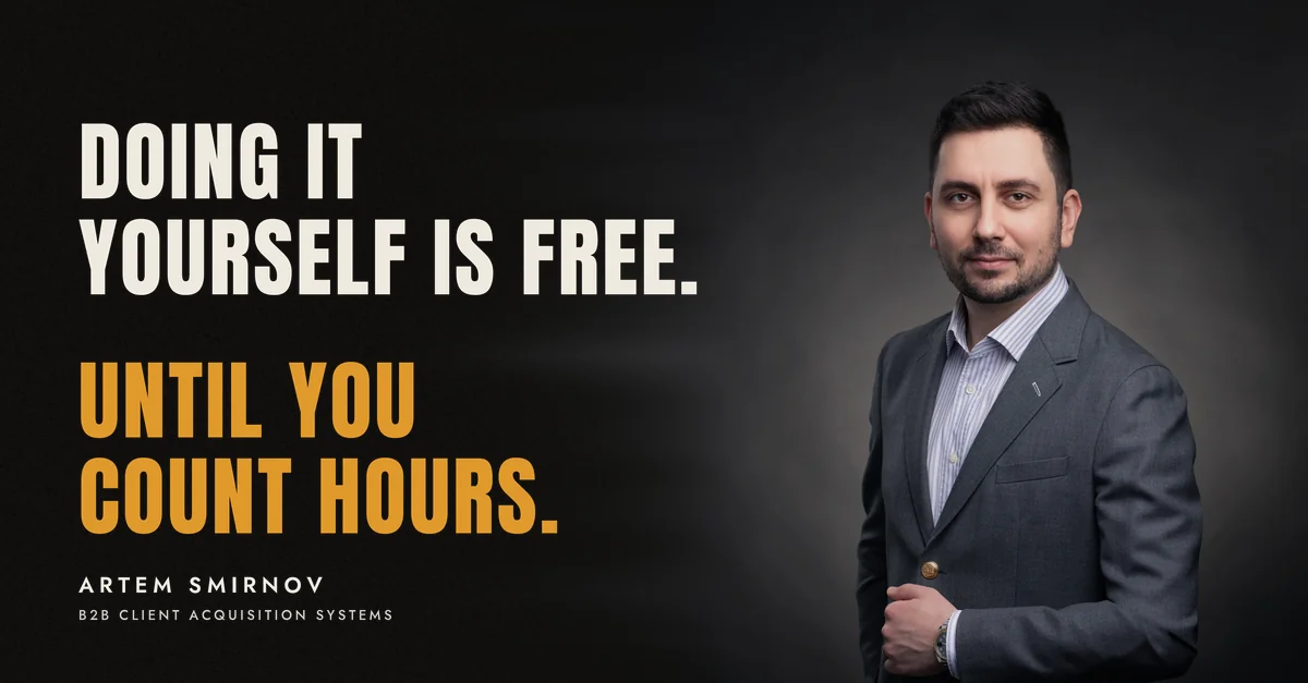 Artem Smirnov in a dark suit against a charcoal studio backdrop, next to the line 'Doing it yourself is free. Until you count hours.'