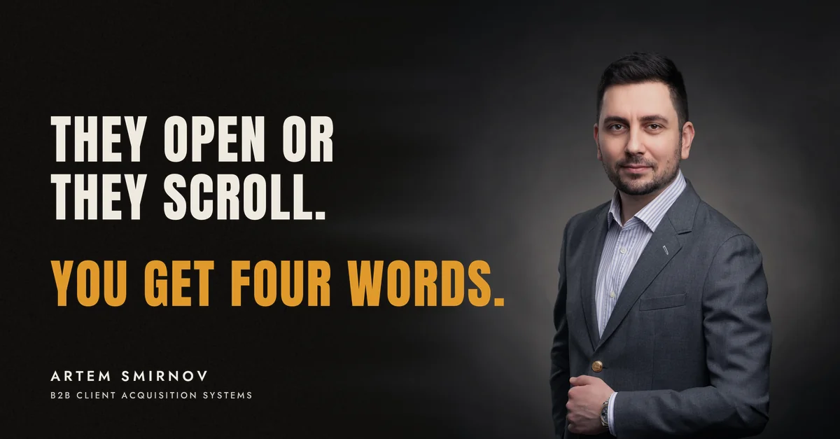 Artem Smirnov in a dark suit against a charcoal studio backdrop, next to the line 'They open or they scroll. You get four words.'
