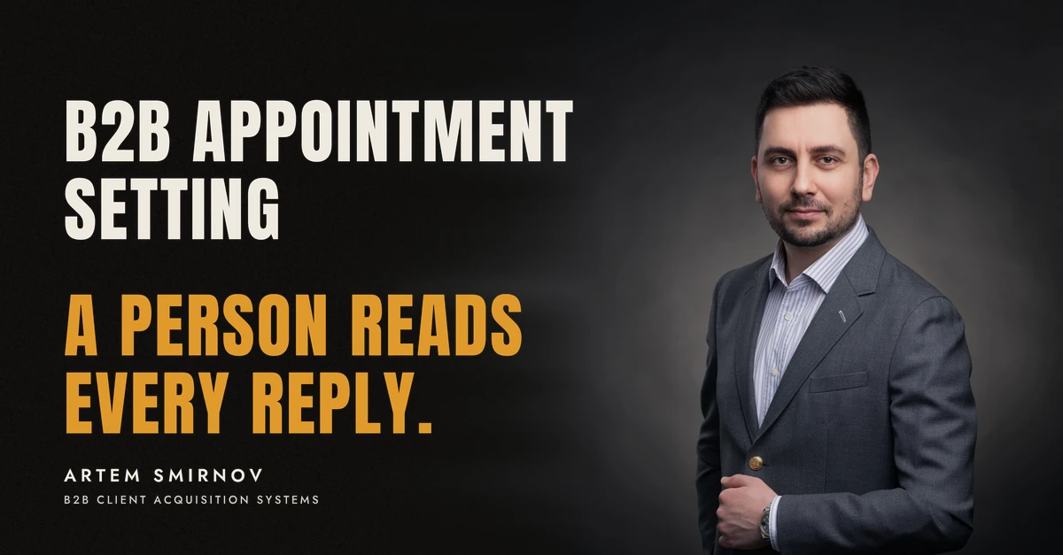Artem Smirnov in a dark suit against a charcoal studio backdrop, next to the line 'B2B APPOINTMENT SETTING. A person reads every reply.'