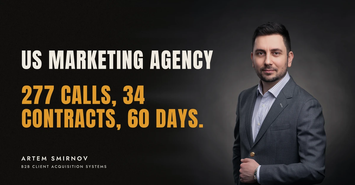 Artem Smirnov in a dark suit against a charcoal studio backdrop, next to the line 'US MARKETING AGENCY. 277 calls, 34 contracts, 60 days.'