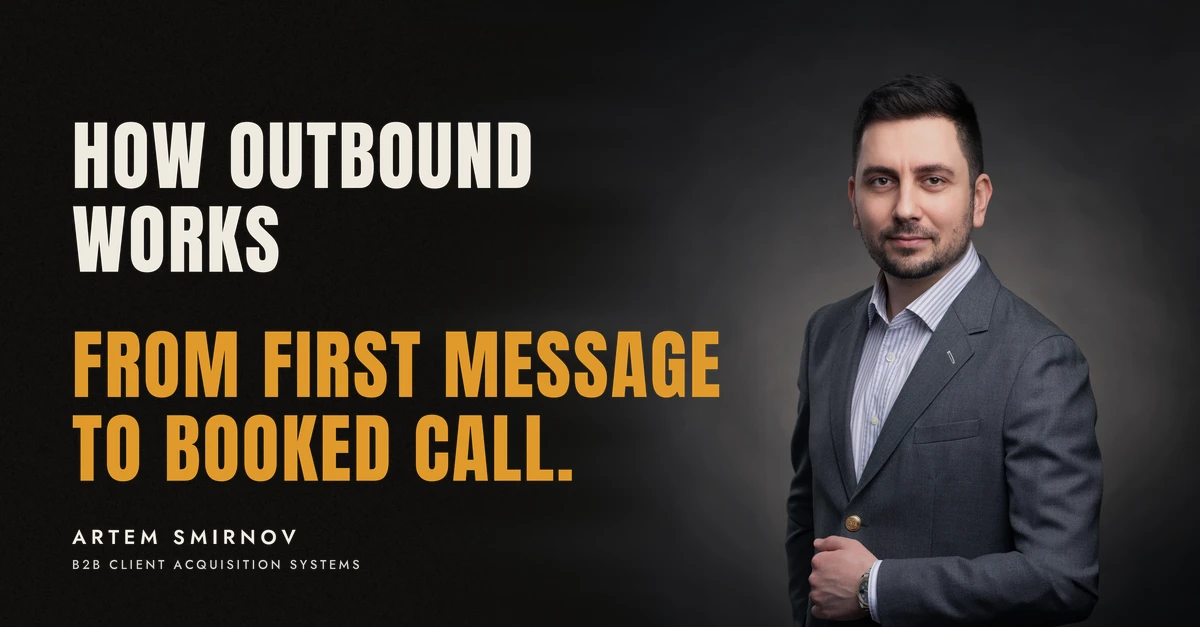 Artem Smirnov in a dark suit against a charcoal studio backdrop, next to the line 'HOW OUTBOUND WORKS. From first message to booked call.'