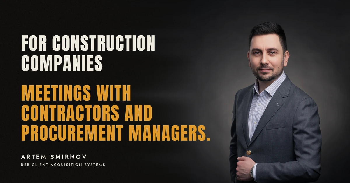Artem Smirnov in a dark suit against a charcoal studio backdrop, next to the line 'FOR CONSTRUCTION COMPANIES. Meetings with contractors and procurement managers.'