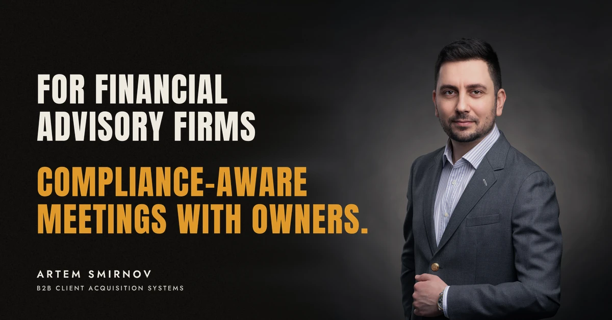 Artem Smirnov in a dark suit against a charcoal studio backdrop, next to the line 'FOR FINANCIAL ADVISORY FIRMS. Compliance-aware meetings with owners.'