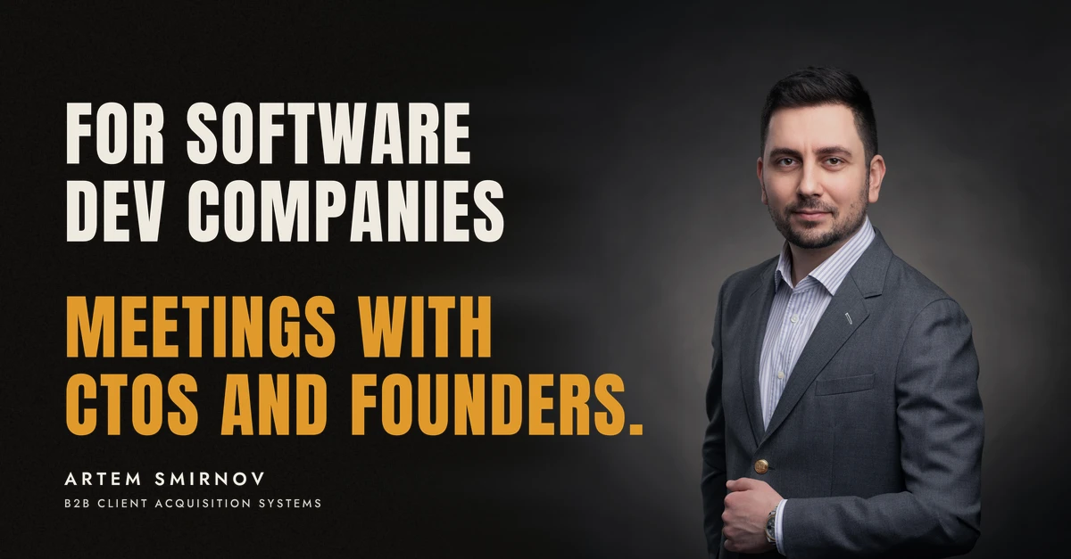Artem Smirnov in a dark suit against a charcoal studio backdrop, next to the line 'FOR SOFTWARE DEV COMPANIES. Meetings with CTOs and founders.'